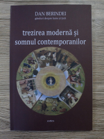 Dan Berindei - Trezirea moderna si somnul contemporanilor