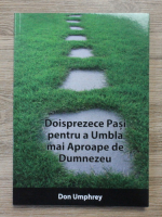 Don Umphrey - Doisprezece pasi pentru a umbla mai aproape de Dumnezeu