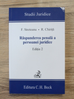 F. Streteanu, R. Chirita - Raspunderea penala a persoanei juridice, editia a II-a