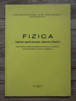 Fizica (optica, spectroscopie, plasma si laseri). Text pentru perfectionarea personalului didactic din invatamantul liceal si gimnazial