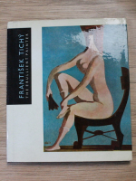 Frantisek Tichy - The ebullient painter