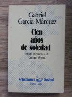 Gabriel Garcia Marquez - Cien anos de soledad
