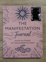 Gill Thackray - The manifestation journal. Achieve your potential and create the reality you desire