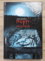 Ioan Santea - Nopti sangerande