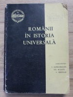 Anticariat: Ion Agrigoroaiei - Romanii in istoria universala (volumul 1)