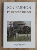 Ion Parhon - Pe repede inapoi