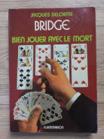 Jacques Delorme - Bien jouer avec le mort