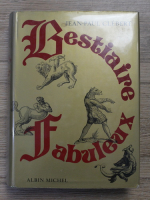 Jean Paul Clebert - Bestiaire fabuleux