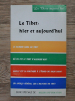 Le Tibet: hier et aujourd'hui