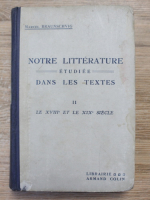 Marcel Braunschvig - Notre litterature etudiee dans les textes (volumul 2, 1939)
