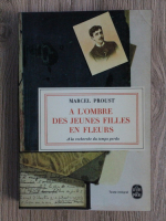 Marcel Proust - A l'ombre des jeunes filles en fleurs