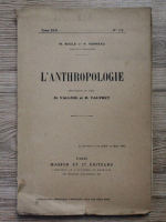 Marcellin Boule - L'anthropologie, tome XLII, nr 1-2, 1932