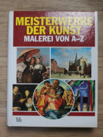 Meisterwerke der kunst. Malerei von A-Z