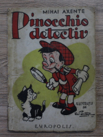 Mihai Axente - Pinocchio detectiv (aprox 1940)
