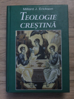 Millard J. Erickson - Teologie crestina