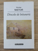 Nicolae Nistor - Dincolo de intuneric