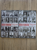 Nicolae Petrascu - Mari romani la rascruce de veacuri (2 volume)