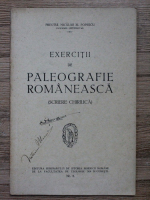 Niculae M. Popescu - Exercitii de paleografie romaneasca. Scriere chirilica (aprox 1920)