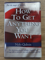 Nido Qubein - How to get anything you want