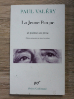 Paul Valery - La jeune parque et poemes en prose