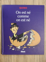 Quino - On est ne comme on est ne