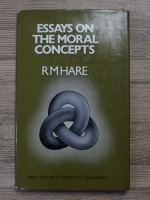 R. M. Hare - Essays on the moral concepts