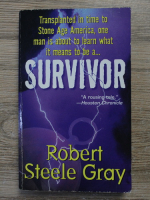 Robert Steele Gray - Survivor