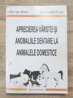 Roman Morar, Dana Pusta - Aprecierea varstei si anomaliile dentare la animalele domestice