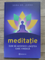 Sora Dr. Jenna - Meditatie. Cum sa accesezi linistea care vindeca