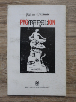 Stefan Cazimir - Pygmanolion