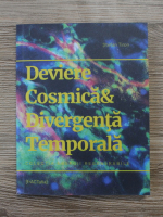 Stefan Tiron - Deviere cosmica si divergenta temporala