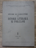 Studii si cercetari de istorie literara si folclor, anul XI, 1962