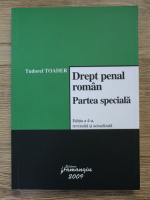Tudorel Toader - Drept penal roman. Partea speciala, editia a IV-a