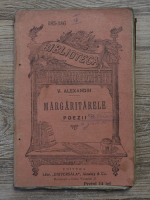 Vasile Alexandri - Margaritarele. Poezii (aprox 1900)