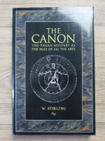 W. Stirling - The canon. The pagan mystery as the rule of all the arts