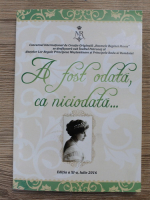 A fost odata, ca niciodata... editia a IX-a, iulie 2016