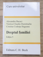 Alexandru Bacaci, Viorica Claudia Dumitrache, Cristina Codruta Hageanu - Dreptul familiei, editia a V-a