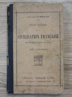 Alfred Rambaud - Petite historie de la Civilisation francaise depuis les origines jusqu'a nous jours a l'usage des classes elementaires (1924)