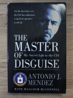Antonio J. Mendez - The master of disguise
