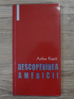 Arthur Kopit - Descoperirea Americii