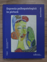 Aurel Romila - Expresia psihopatologica in pictura