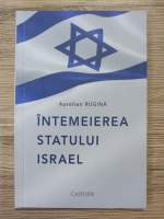 Aurelian Rugina - Intemeierea statului Israel