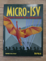 Bob Walsh - Micro ISV. From vision to reality