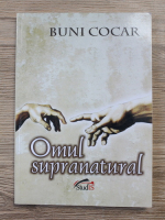 Buni Cocar - Omul supranatural