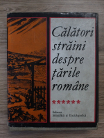 Calatori straini despre Tarile Romane (volumul 6)