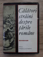 Anticariat: Calatori straini despre Tarile Romane (volumul 7)