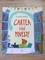Carolina Rabei - Cartea fara poveste