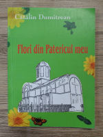 Catalin Dumitrean - Flori din Patericul meu