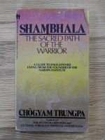 Chogyam Trungpa - Shambhala. The sacred path of the warrior