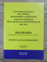 Cine actioneaza pentru re-unirea Basarabiei cu Romania respecta si implineste declaratia de independenta din 1991.  Basarabia, pamant si neam romanesc